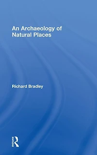 An Archaeology of Natural Places