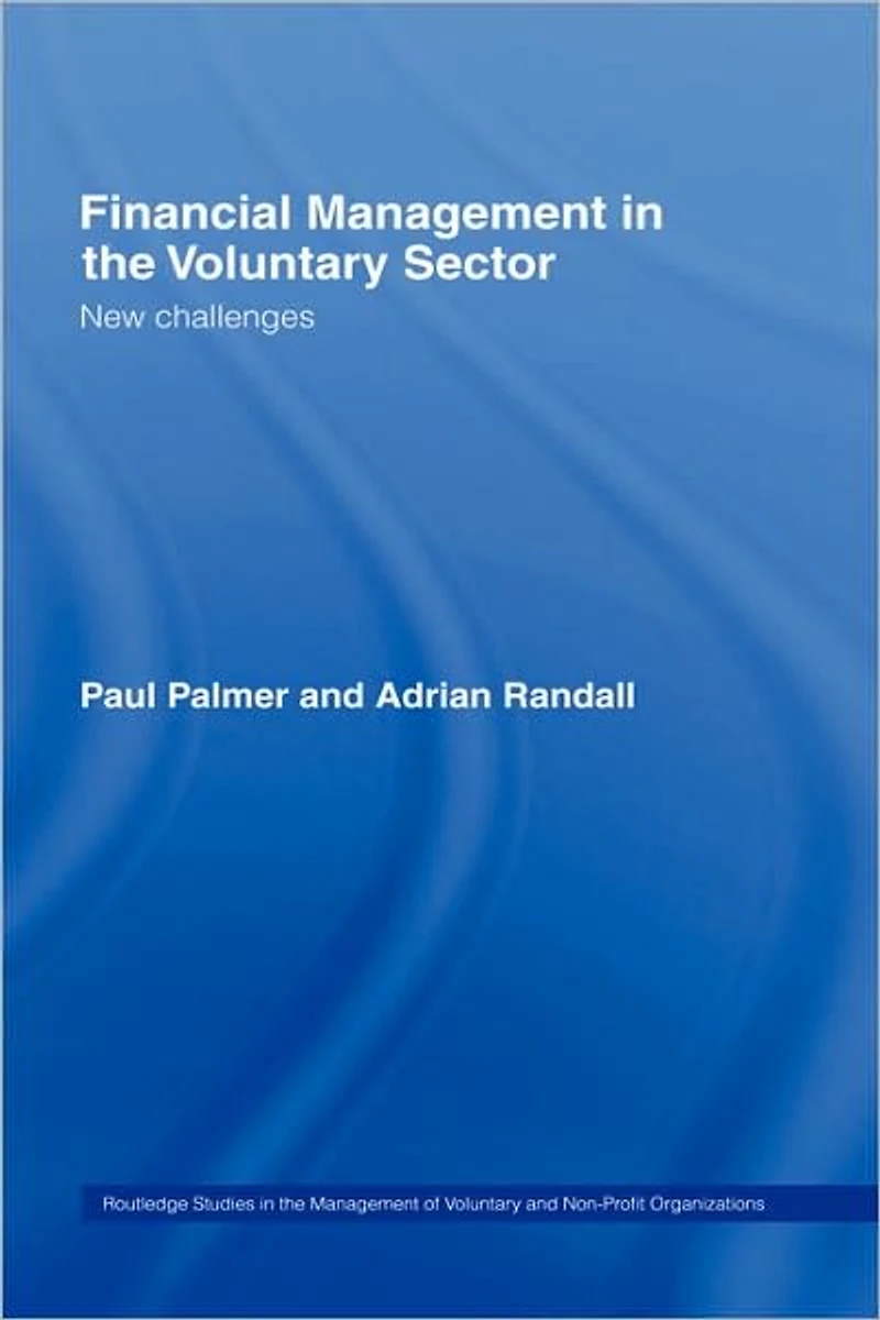 Financial Management the Voluntary Sector: New Challenges