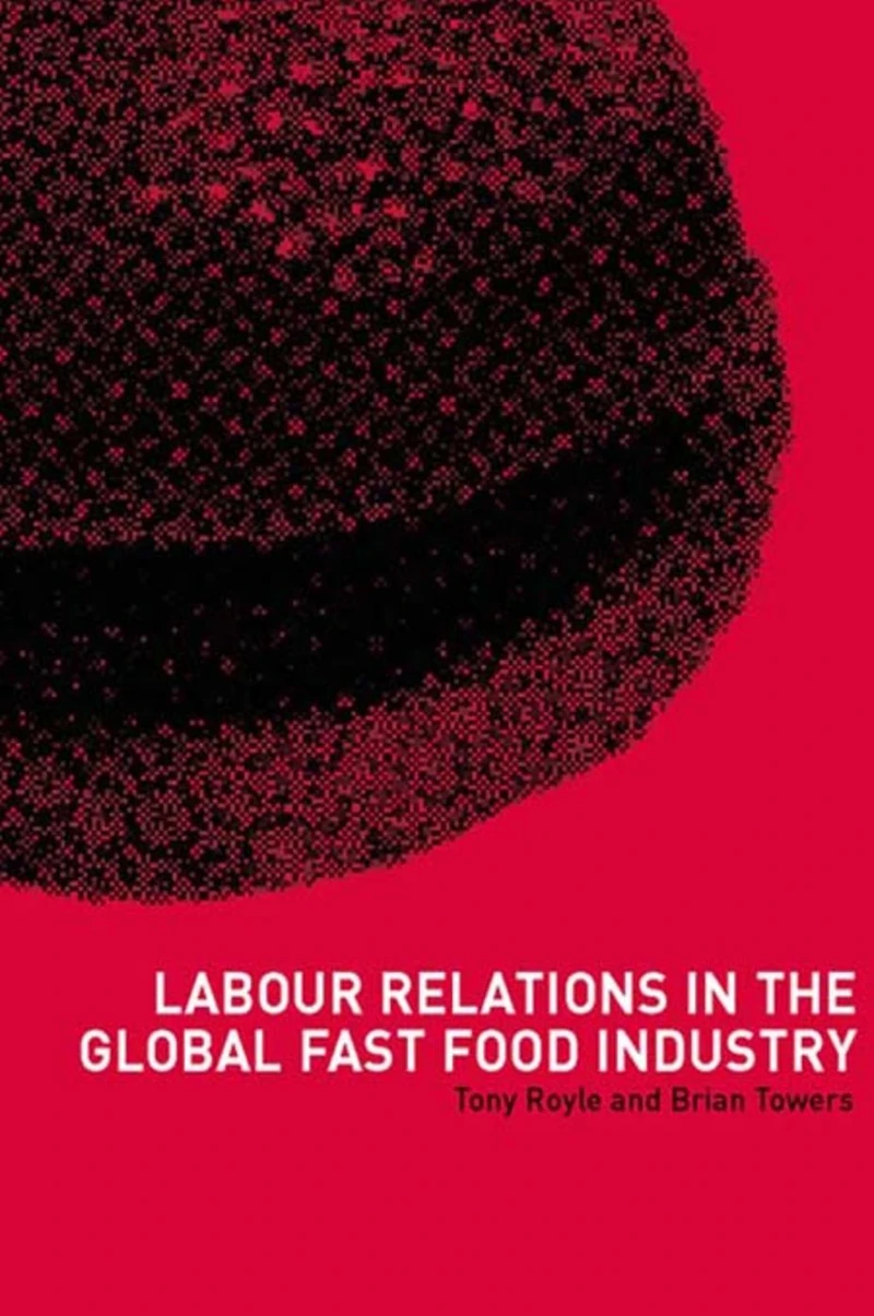 Labour Relations the Global Fast-Food Industry
