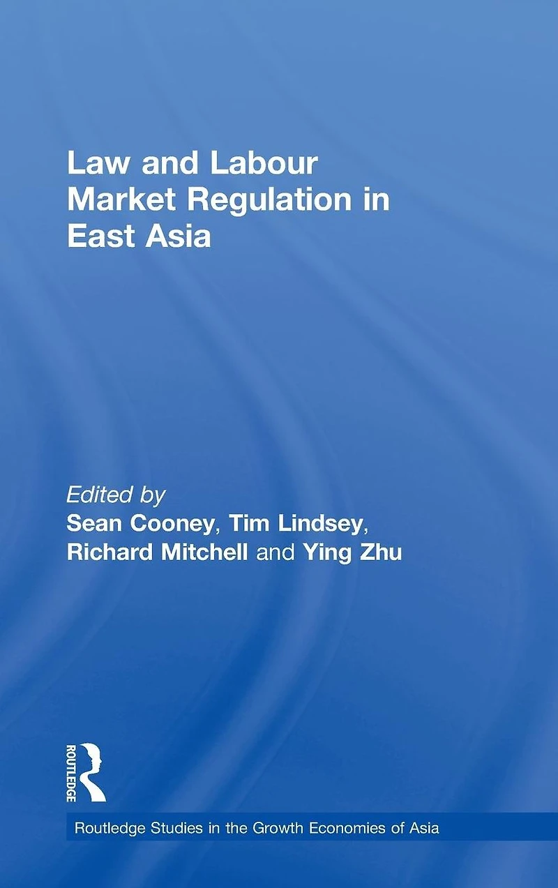 Law and Labour Market Regulation East Asia