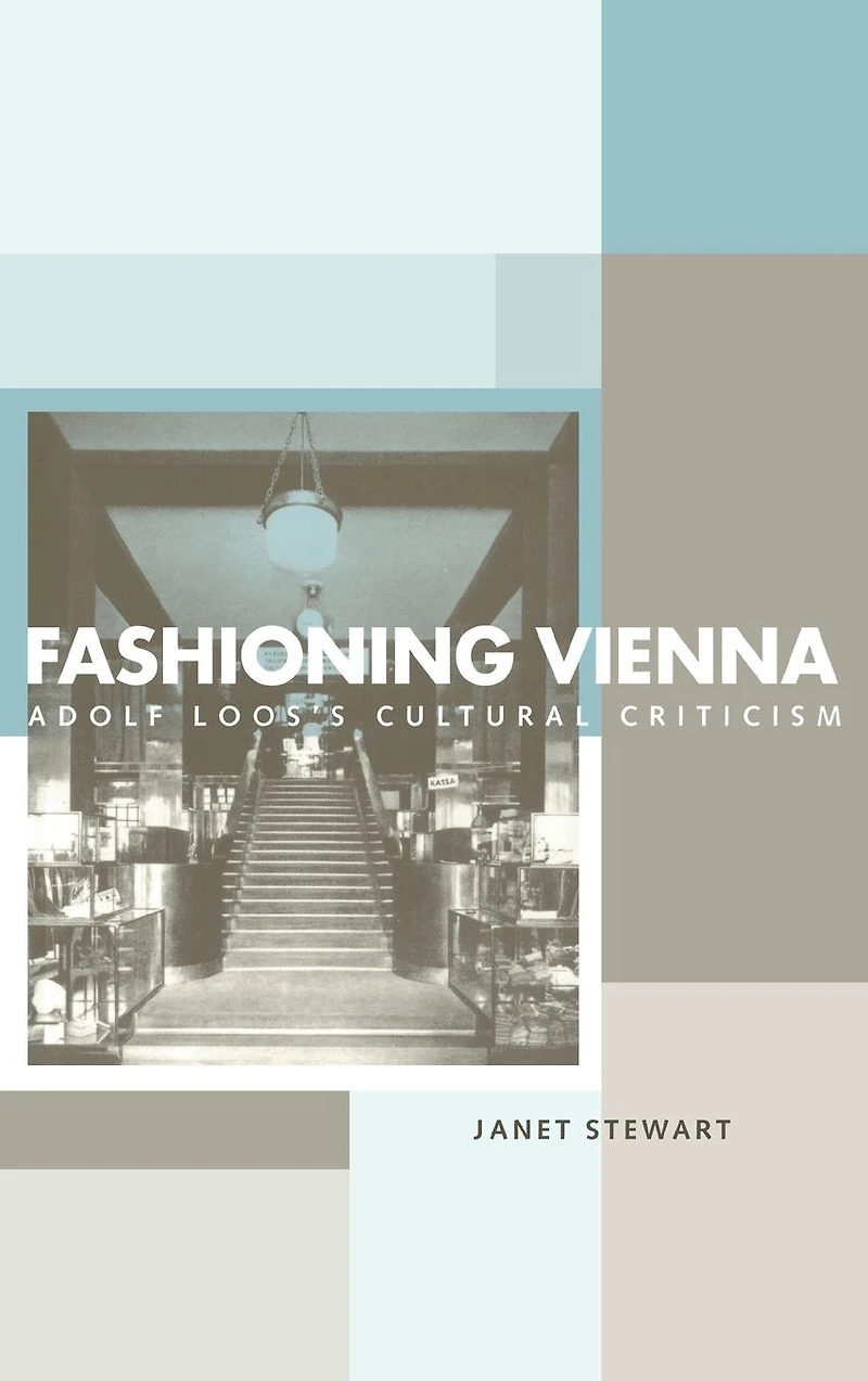 Fashioning Vienna: Adolf Loos's Cultural Criticism