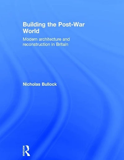 Building the Post-War World