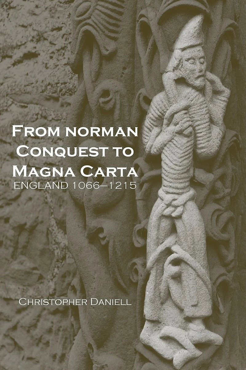 From Norman Conquest to Magna Carta: England 1066-1215