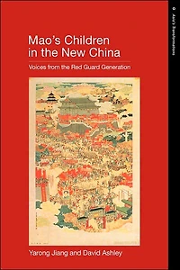 Mao's Children the New China: Voices From Red Guard Generation