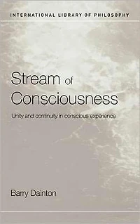 Stream of Consciousness: Unity and Continuity Conscious Experience