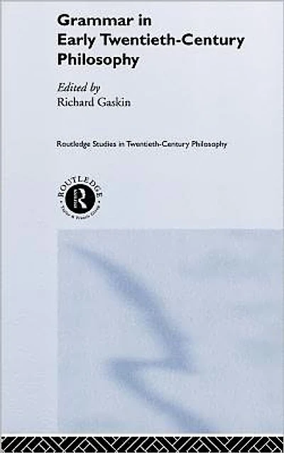 Grammar Early Twentieth-Century Philosophy