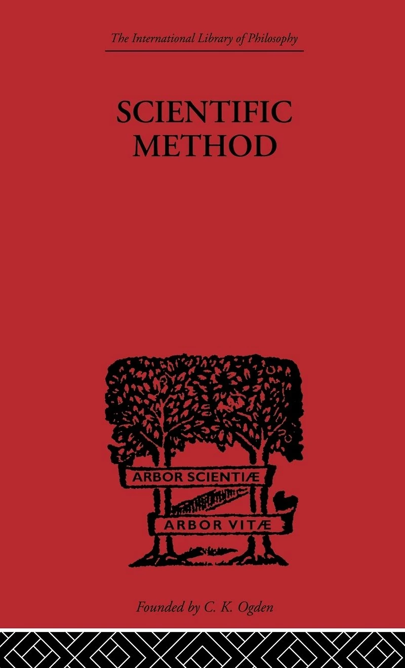 Scientific method: An Inquiry into the Character and Validity of Natural Laws