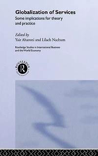 Globalization of Services: Some Implications for Theory and Practice