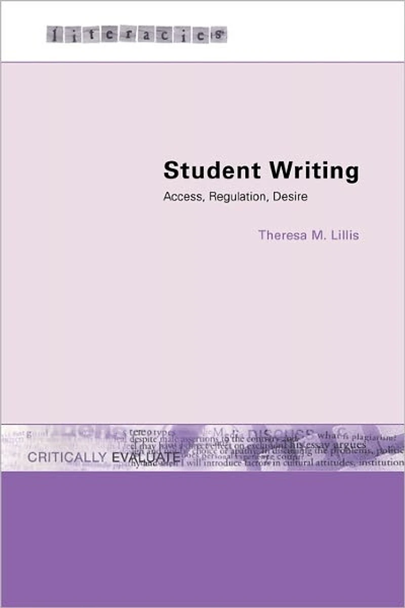 Student Writing: Access, Regulation, Desire