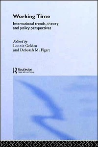 Working Time: International Trends, Theory and Policy Perspectives