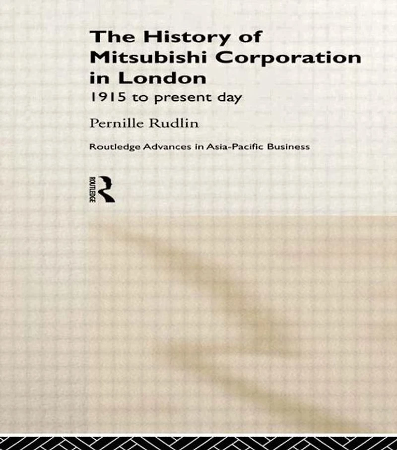 The History of Mitsubishi Corporation London: 1915 to Present Day