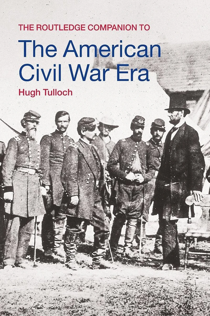 the Routledge Companion to American Civil War Era
