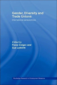 Gender, Diversity and Trade Unions: International Perspectives