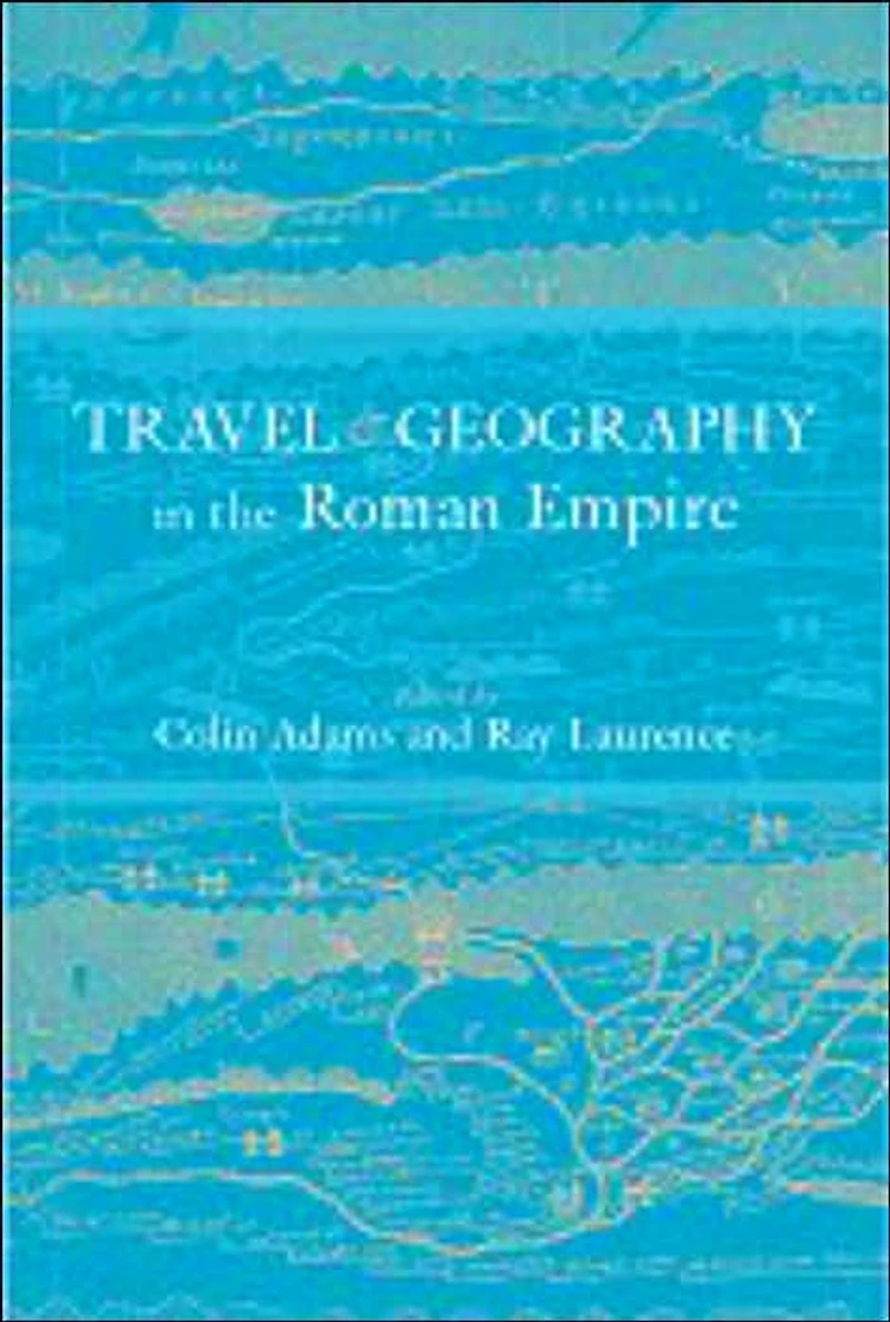 Travel and Geography the Roman Empire