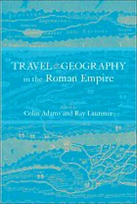 Travel and Geography the Roman Empire