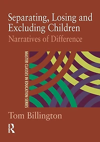 Separating, Losing and Excluding Children: Narratives of Difference