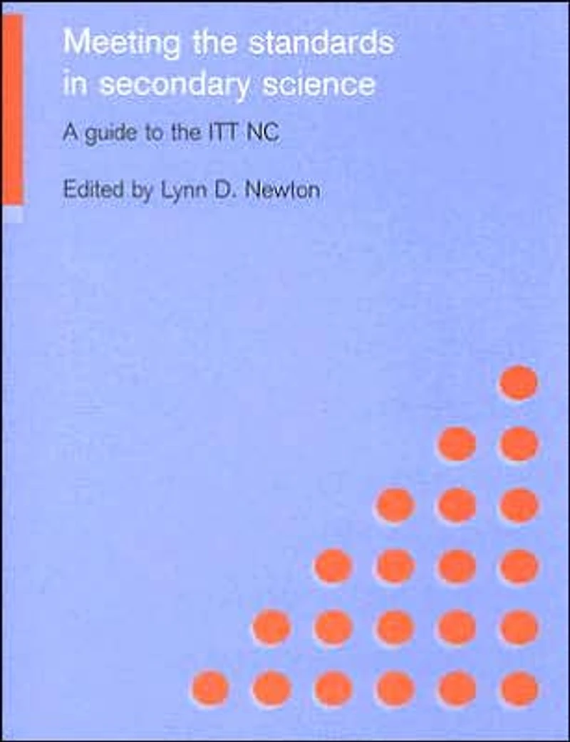 Meeting the Standards Secondary Science: A Guide to ITT NC
