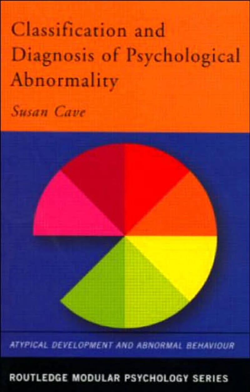 Classification and Diagnosis of Psychological Abnormality