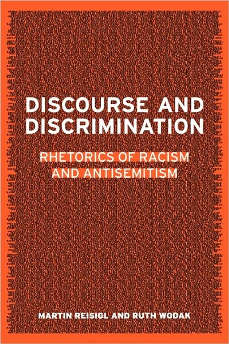 Discourse and Discrimination: Rhetorics of Racism Antisemitism