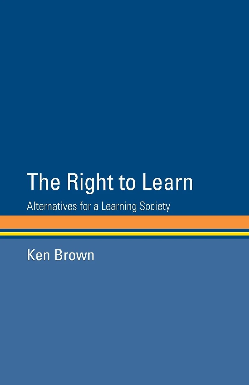 The Right to Learn: Alternatives for a Learning Society