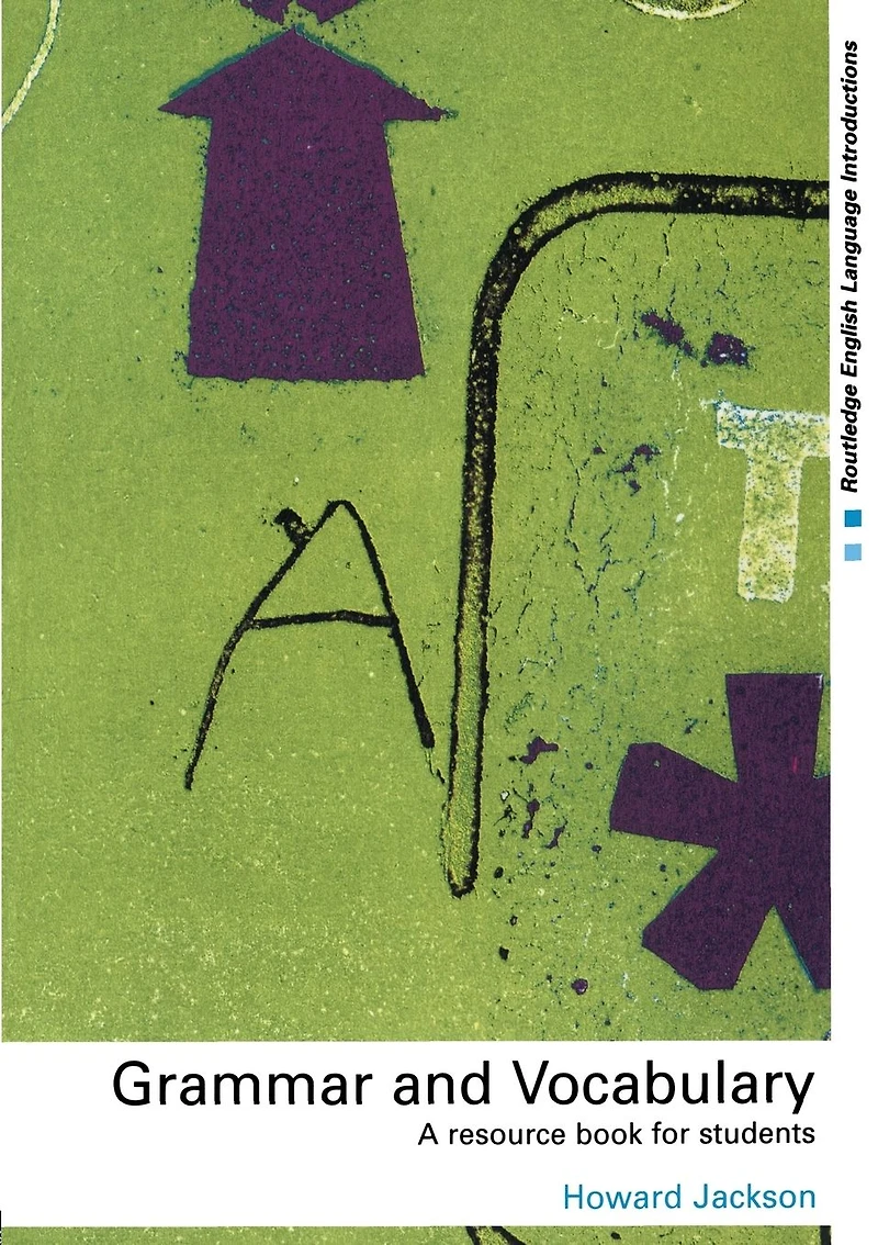 Grammar and Vocabulary: A Resource Book for Students