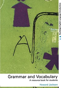 Grammar and Vocabulary: A Resource Book for Students
