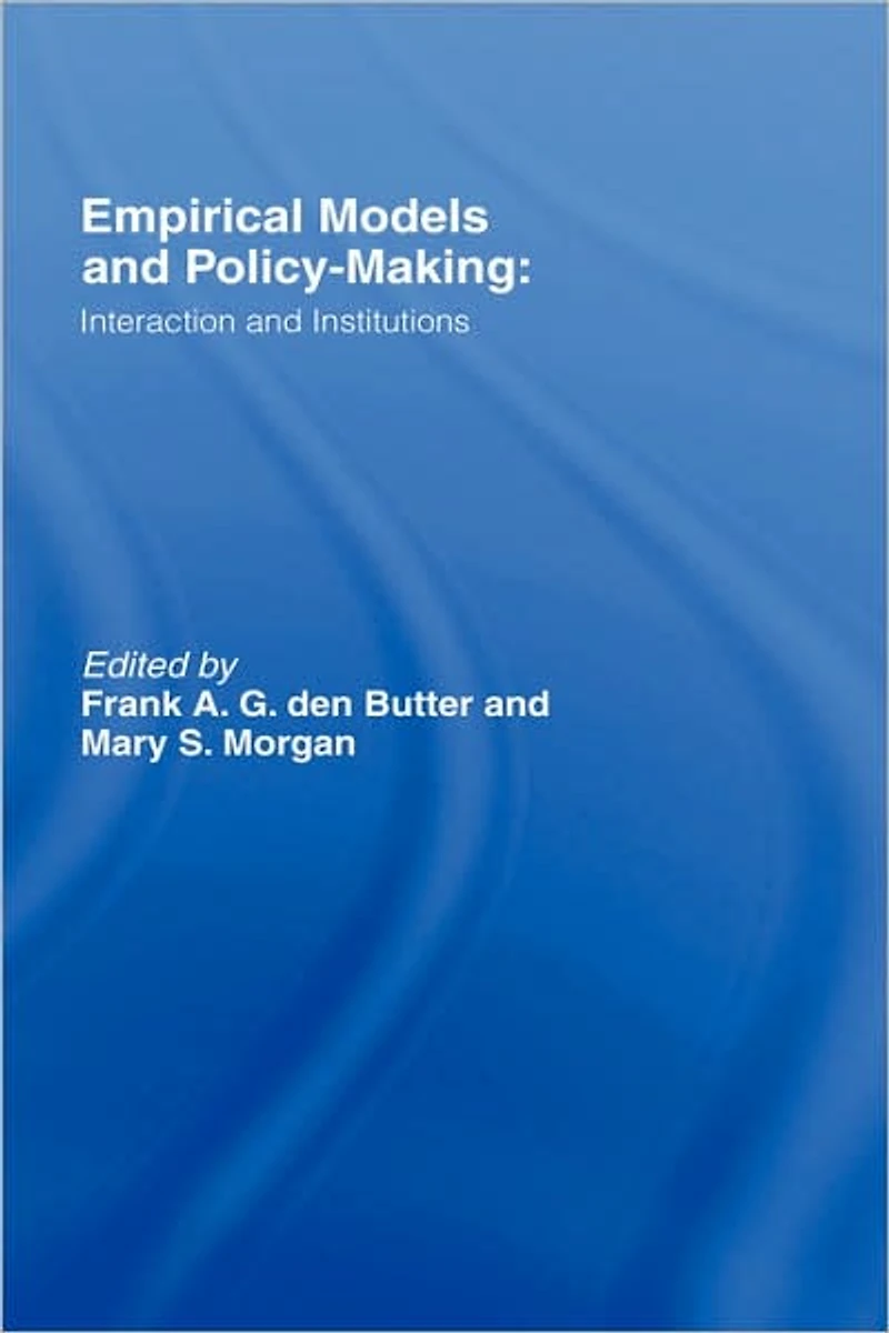 Empirical Models and Policy Making: Interaction Institutions
