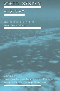 World System History: The Social Science of Long-Term Change