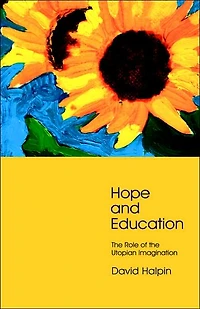 Hope and Education: the Role of Utopian Imagination