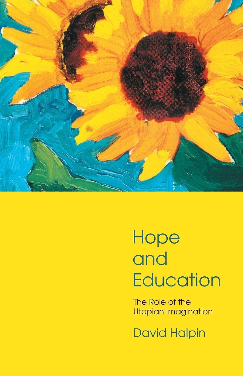 Hope and Education: the Role of Utopian Imagination