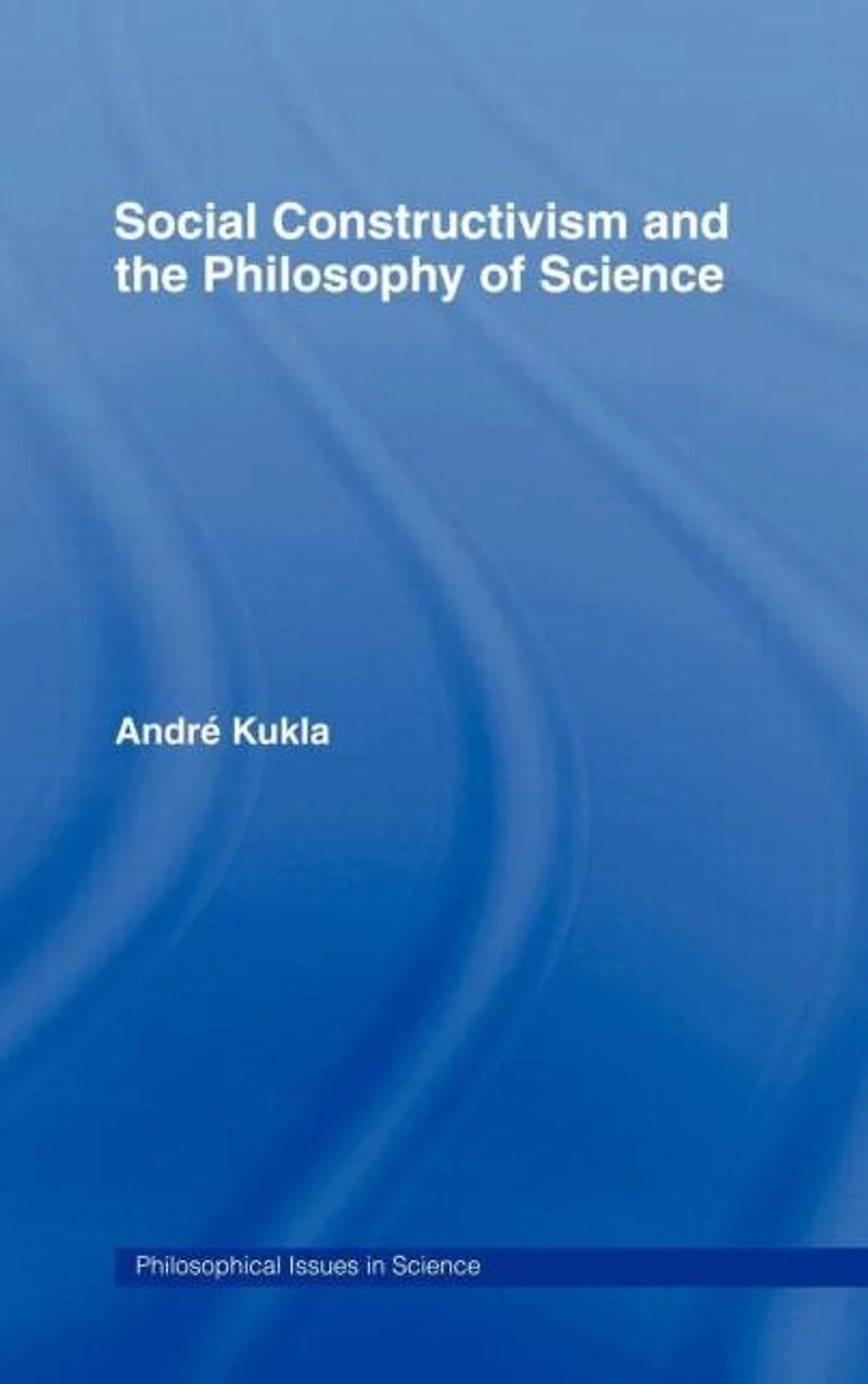 Social Constructivism and the Philosophy of Science