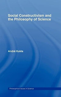 Social Constructivism and the Philosophy of Science