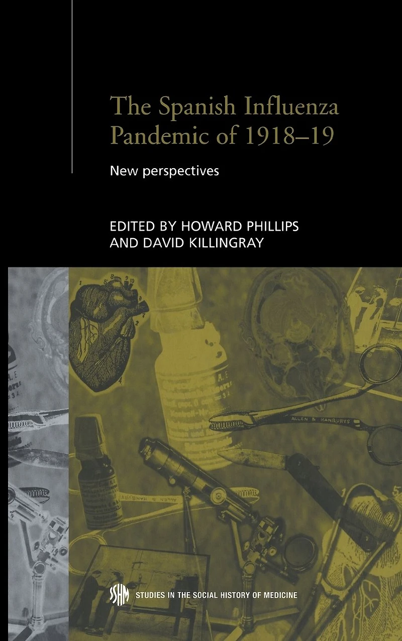 The Spanish Influenza Pandemic of 1918-1919: New Perspectives