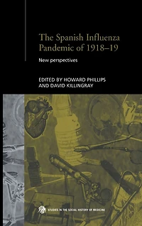 The Spanish Influenza Pandemic of 1918-1919: New Perspectives
