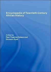 Encyclopedia of Twentieth-Century African History