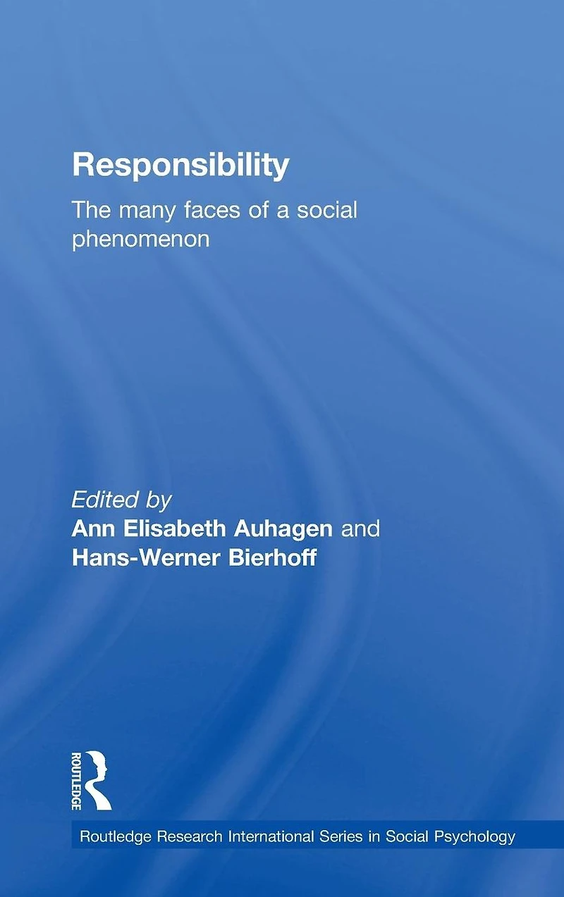 Responsibility: The Many Faces of a Social Phenomenon