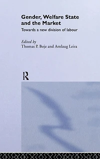 Gender, Welfare State and the Market: Towards a New Division of Labour