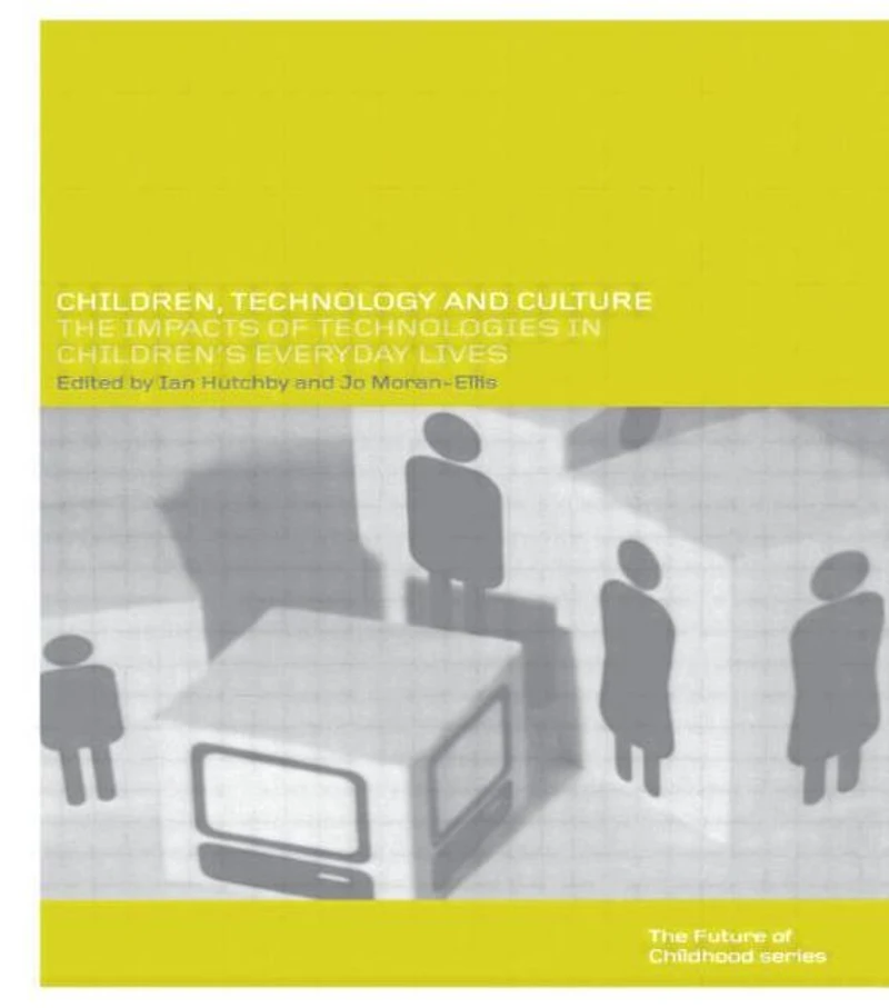 Children, Technology and Culture: The Impacts of Technologies Children's Everyday Lives