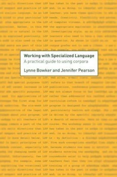Working with Specialized Language: A Practical Guide to Using Corpora