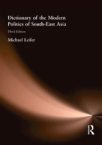 Dictionary of the Modern Politics Southeast Asia