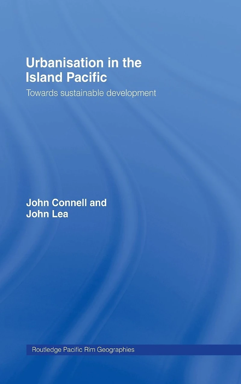Urbanisation the Island Pacific: Towards Sustainable Development
