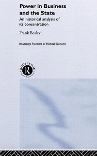 Power Business and the State: An Historical Analysis of its Concentration