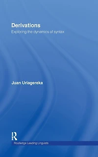 Derivations: Exploring the Dynamics of Syntax