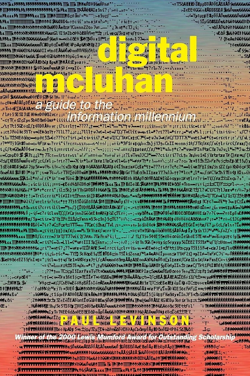 Digital McLuhan: A Guide to the Information Millennium