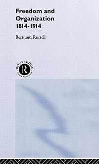 Freedom and Organisation, 1814-1914