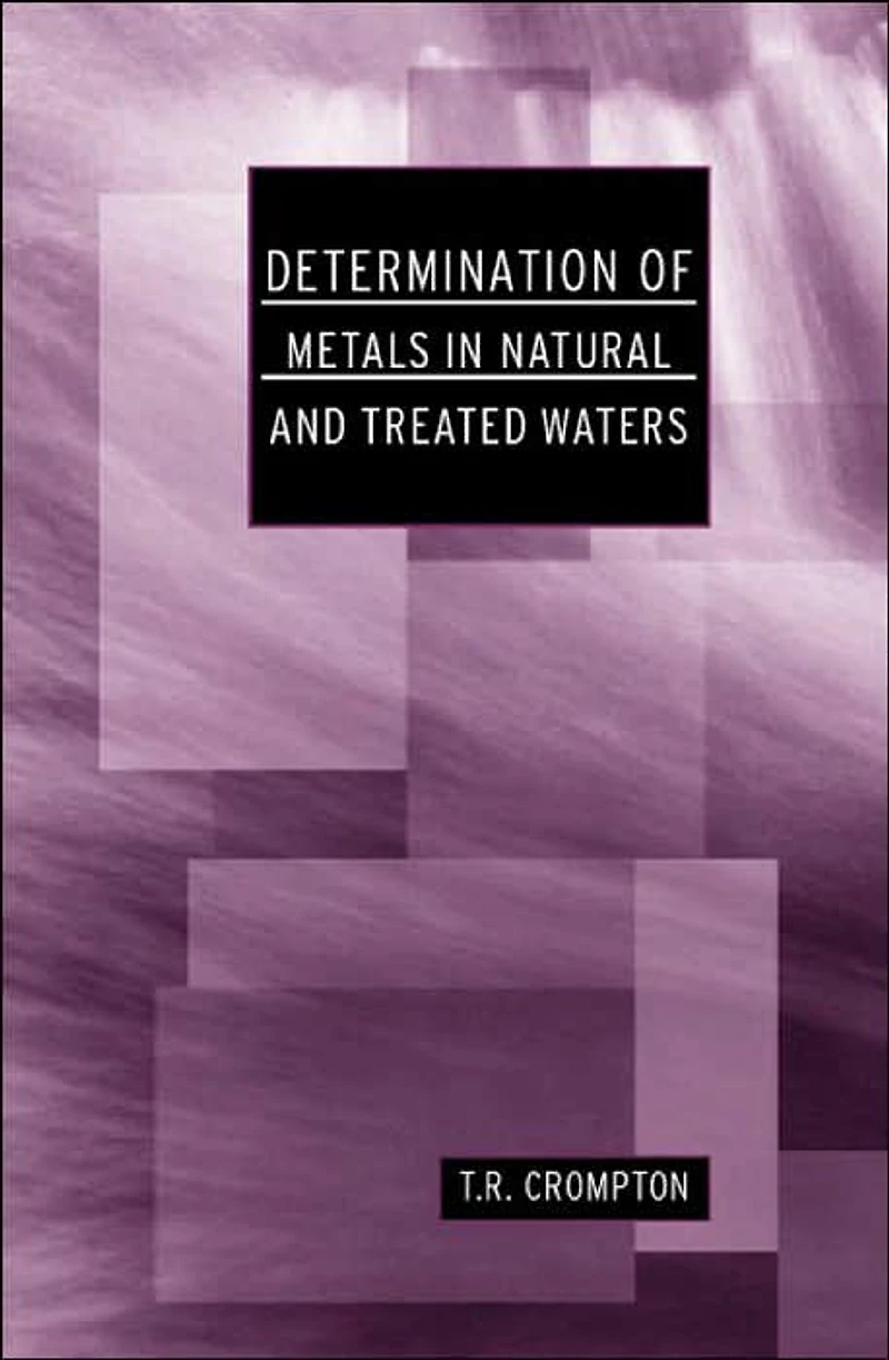 Determination of Metals Natural and Treated Water