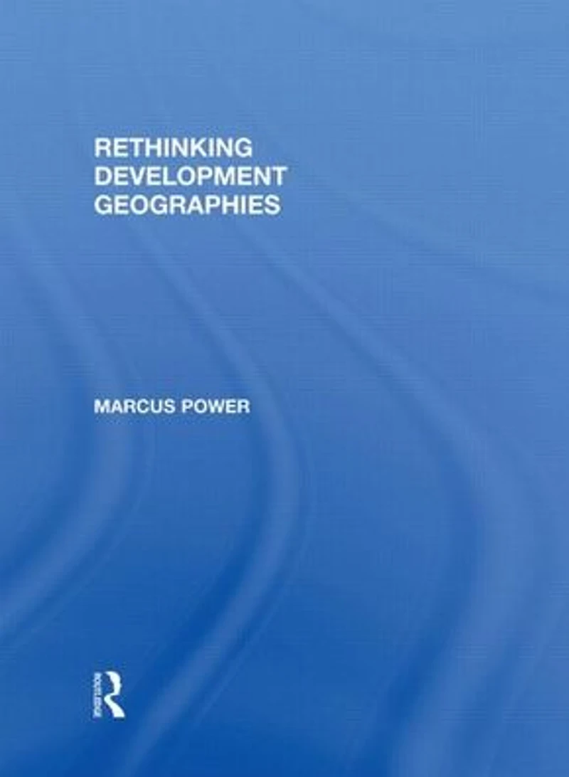 Rethinking Development Geographies