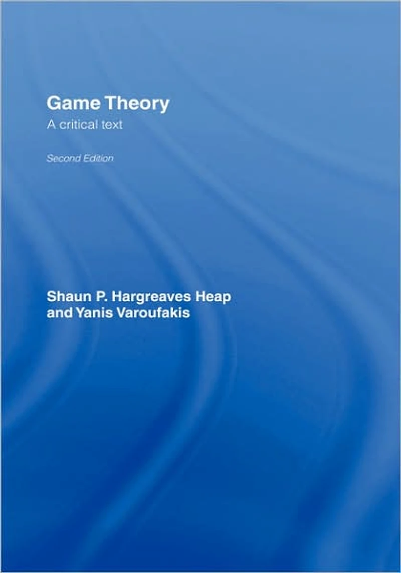 Game Theory: A Critical Introduction
