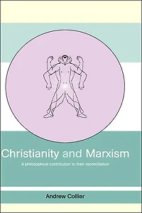 Christianity and Marxism: A Philosophical Contribution to their Reconciliation