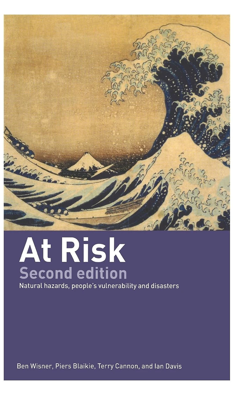 At Risk: Natural Hazards, People's Vulnerability and Disasters